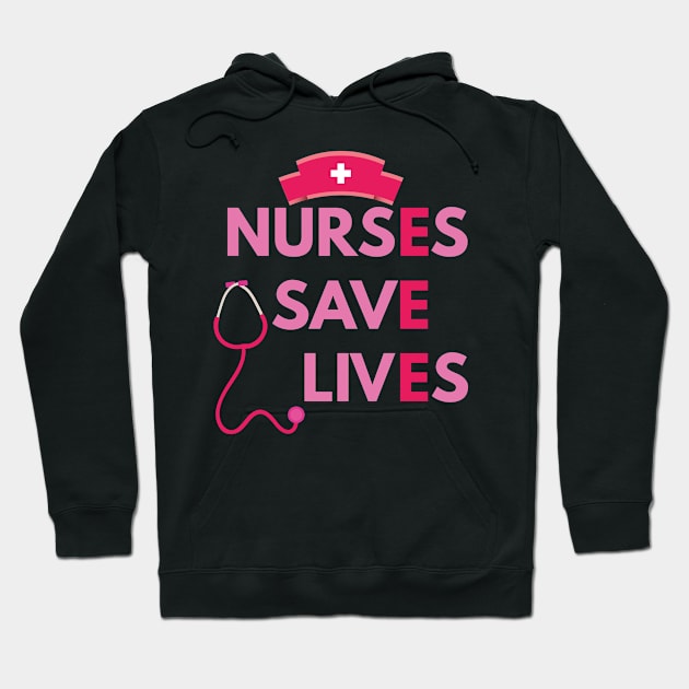 Nurses save lives Hoodie by Ultimate.design